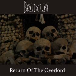 Brudywr : Return of the Overlord